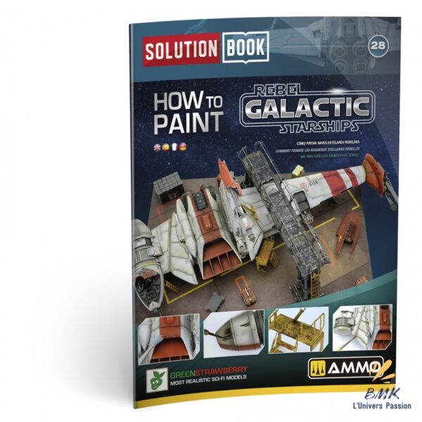 SOLUTION BOOK 28 - How to Paint Rebel Galactic Starship